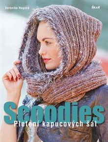 Kniha Scoodies - pletení kapucových šál